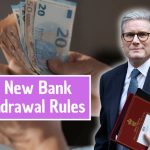 UK New Bank Withdrawal Rules